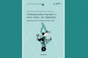 Das Bild zeigt das Cover des lernen:digital Sammelbands "Professionelles Handeln in einer Kultur der Digitalität - Ergebnisse aus dem Kompetenzzentrum MINT"